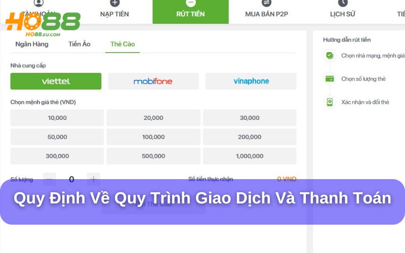 Quy định về giao dịch và Rút Tiền Ho88
