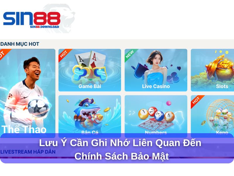 Những lưu ý liên quan đến chính sách bảo mật