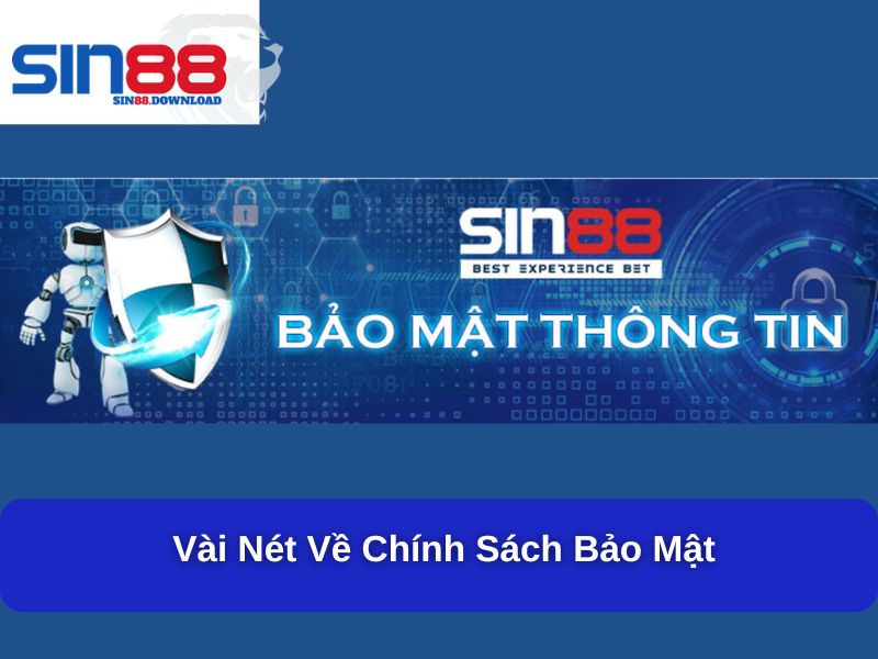 Giới thiệu chính sách bảo mật tại Sin88